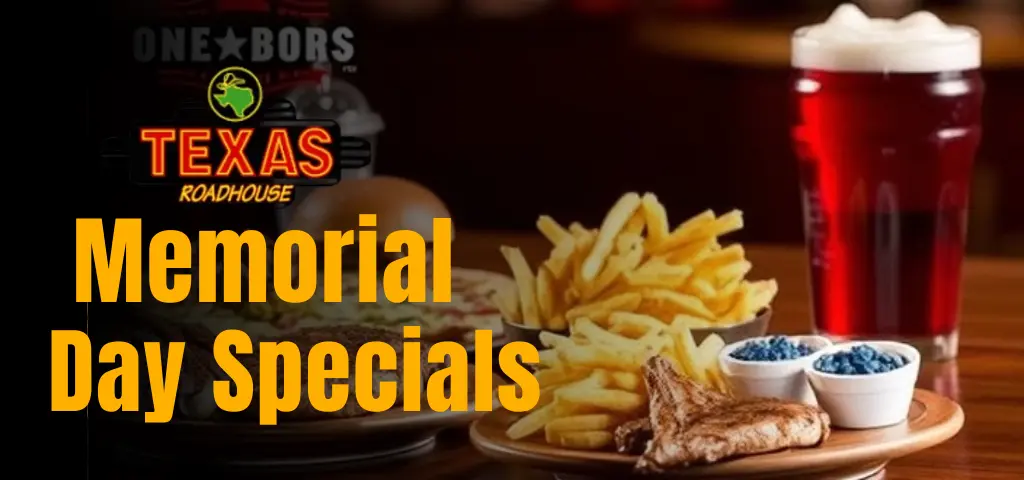 Texas Roadhouse Menu Specials 2024 3 Memorial Day Specials