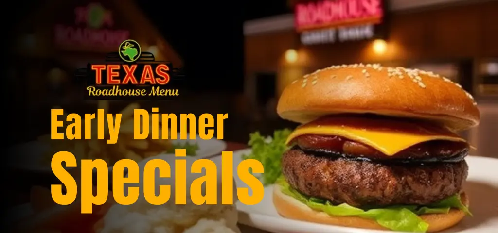 Texas Roadhouse Menu Specials 2024 1 Texas Roadhouse Early Dinner Specials