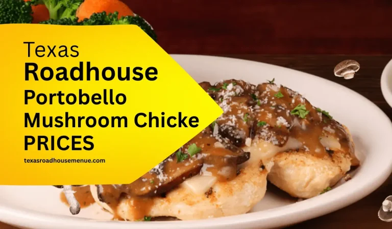 Texas Roadhouse Portobello Mushroom Chicken Price, Calories & Nutrition 2025 4 Texas Roadhouse Portobello Mushroom Chicken Price