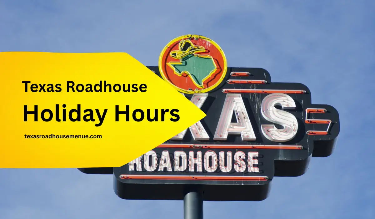 Texas Roadhouse Holiday Hours Guide (2025) 1 Texas Roadhouse Holiday Hours