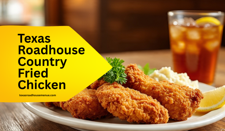 Texas Roadhouse Country Fried Chicken Calories, Price, & Recipe 2025 6 Texas Roadhouse Country Fried Chicken Calories