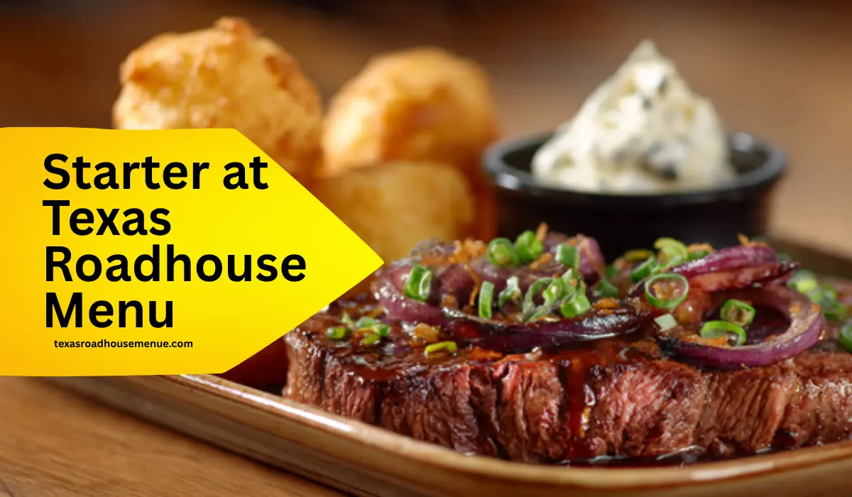 Starter at Texas Roadhouse Menu Prices & Nutrition 2025 1 Starter at Texas Roadhouse Menu