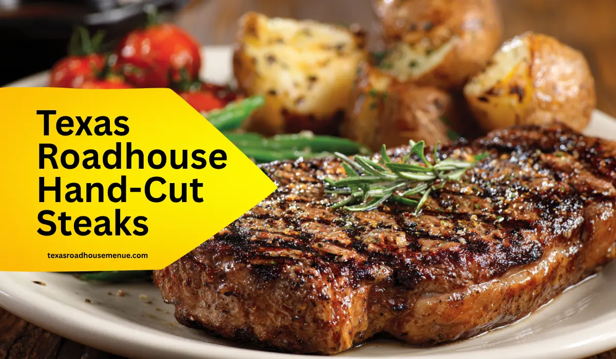 Texas Roadhouse Hand-Cut Steaks Menu with Prices & Nutrition 2025 1 Texas Roadhouse Hand-Cut Steaks