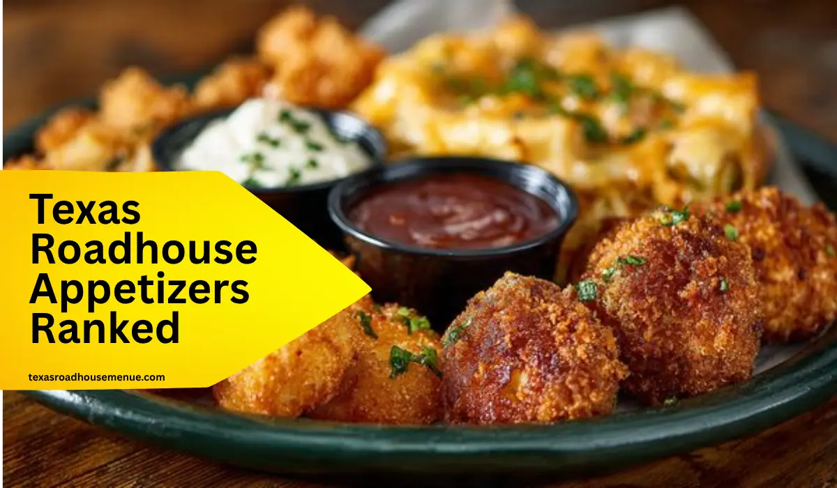Texas Roadhouse Appetizers Ranked With Prices & Sidekicks 2025 1 Texas Roadhouse Appetizers Ranked