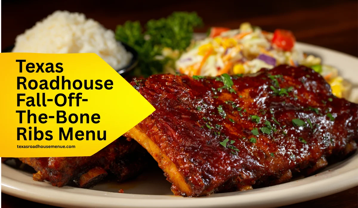 Texas Roadhouse Fall-Off-The-Bone Ribs Menu Prices (2025) 1 Texas Roadhouse Fall-Off-The-Bone Ribs Menu Prices