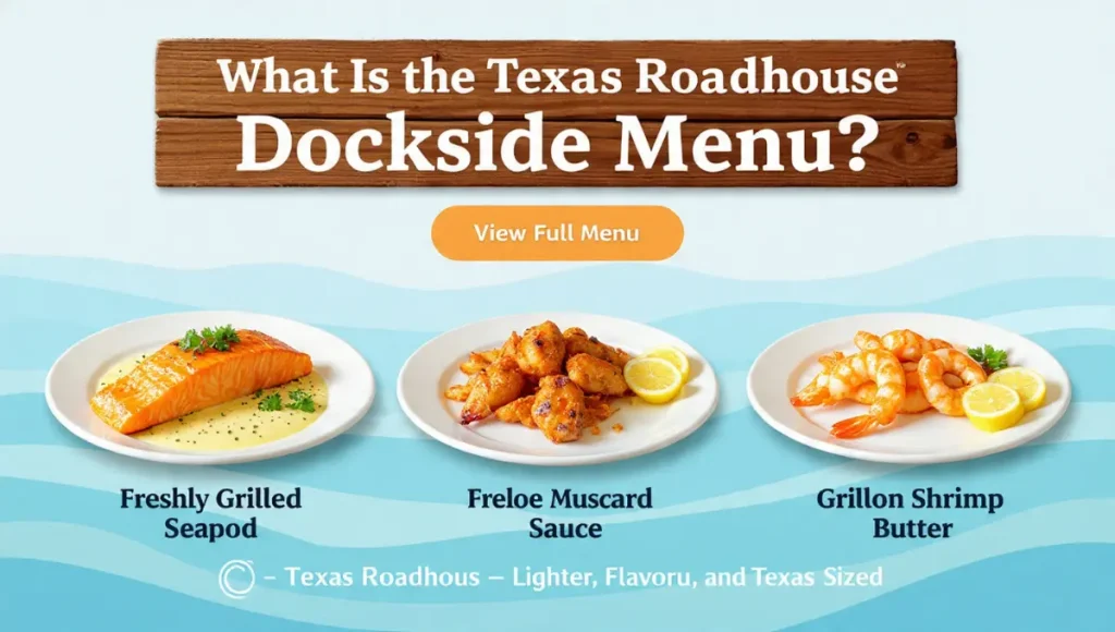 Texas Roadhouse Dockside Menu with Prices & Favorites 2025 2 What Is the Texas Roadhouse Dockside Menu